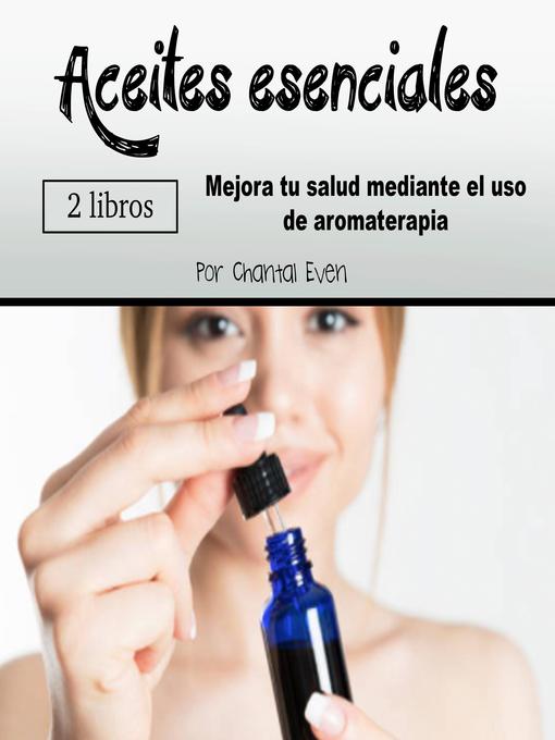 Title details for Aceites esenciales by Chantal Even - Wait list